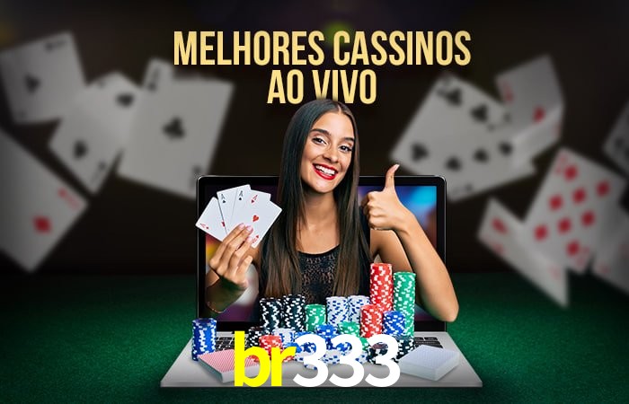 Descubra o Mundo do Cassino Online com br333